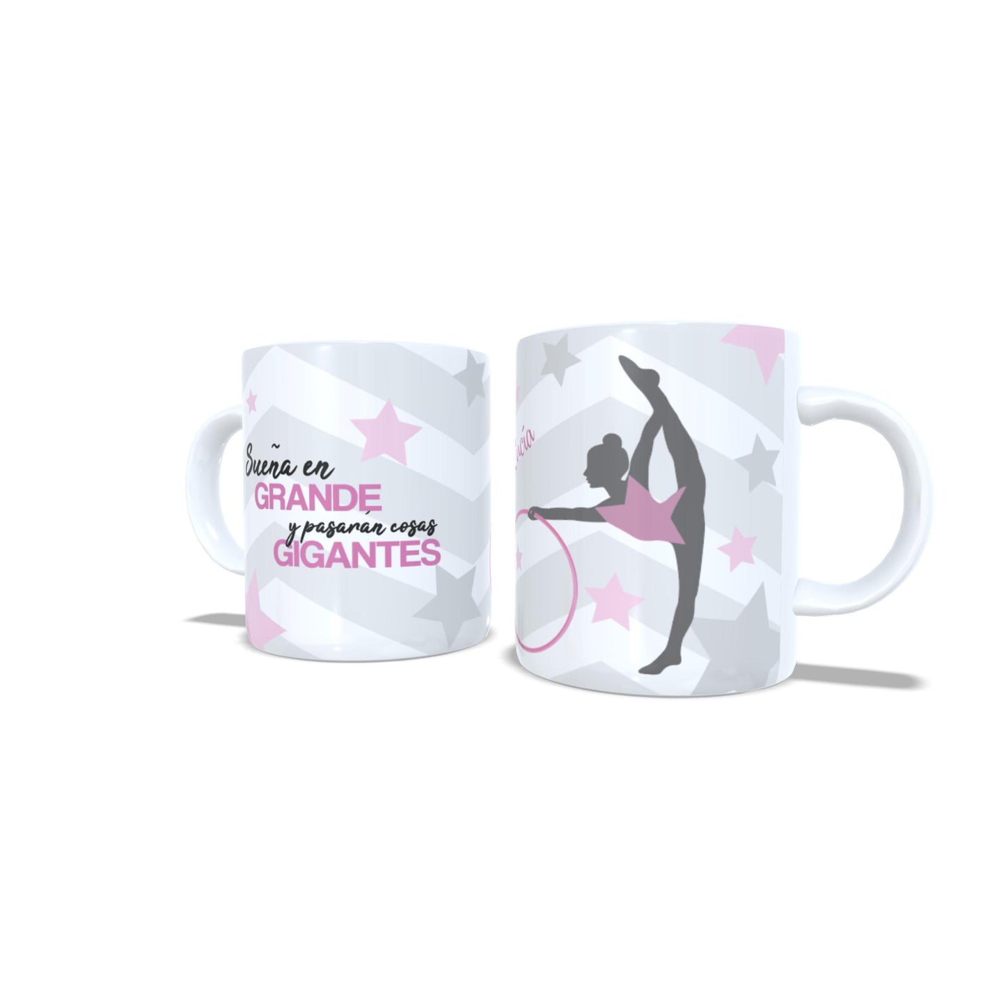 Sueña en grande y pasaran cosas Gigantes - Taza Gimnasia ritmica