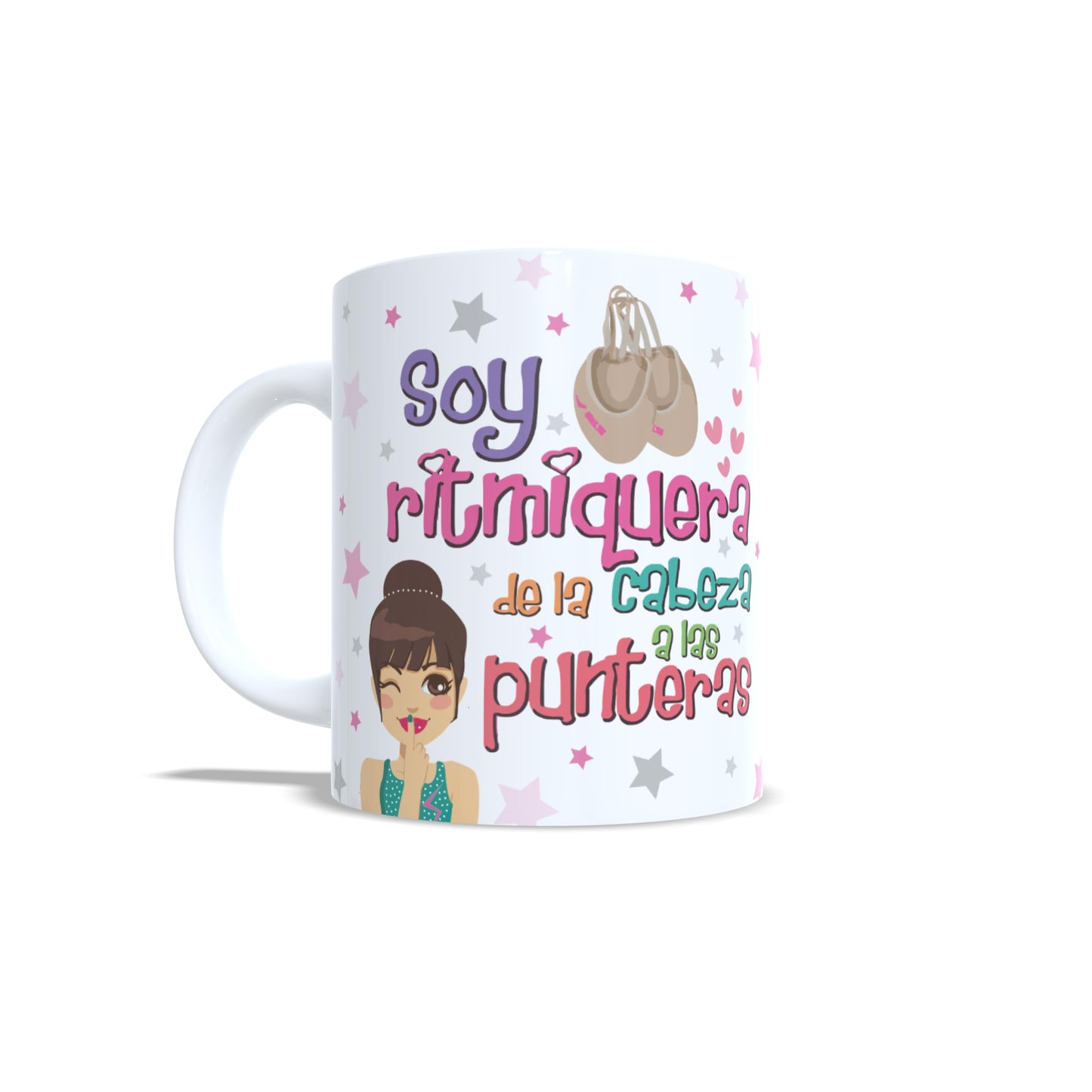Soy ritmiquera de la cabeza a las punteras" - Taza Gimnasia ritmica