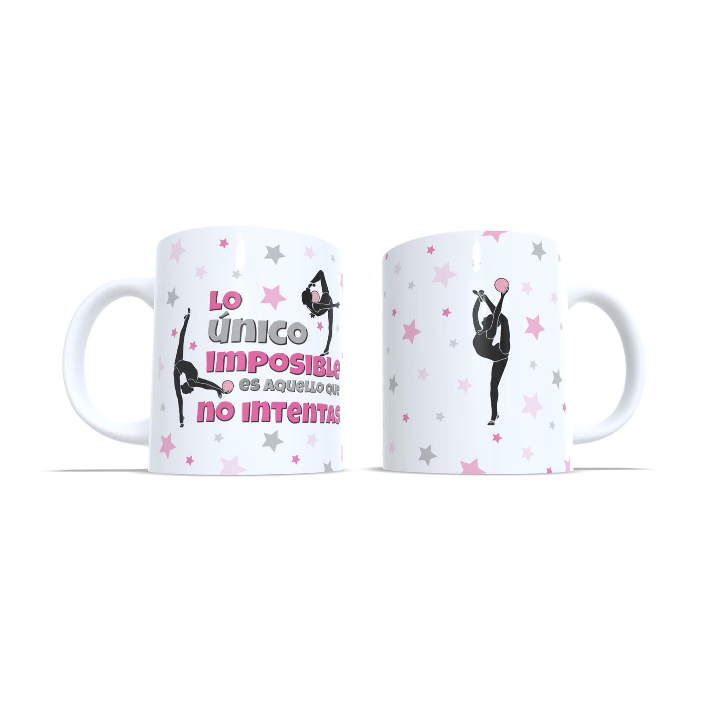 Lo unico imposible es aquello que no intentas - Taza Gimnasia Ritmica
