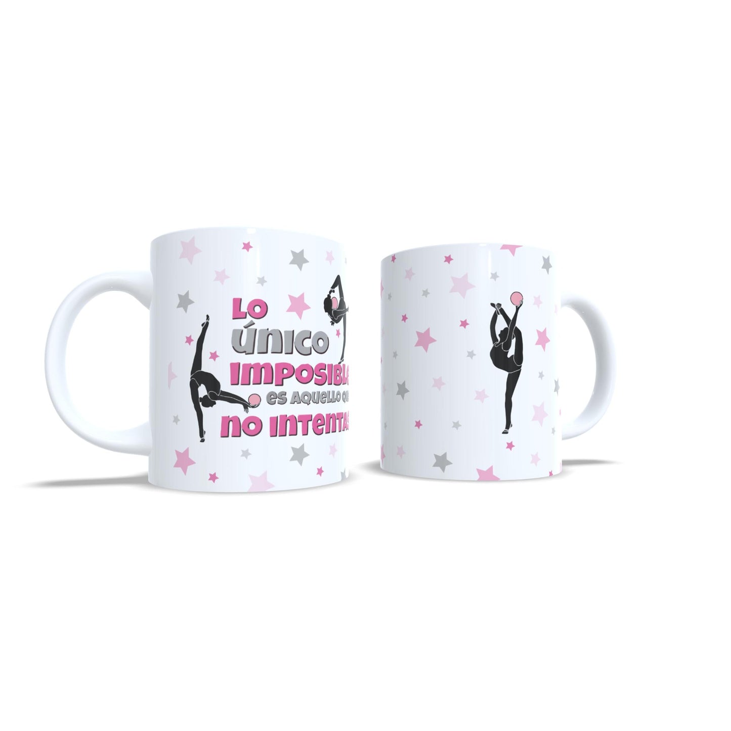 Lo unico imposible es aquello que no intentas - Taza Gimnasia Ritmica