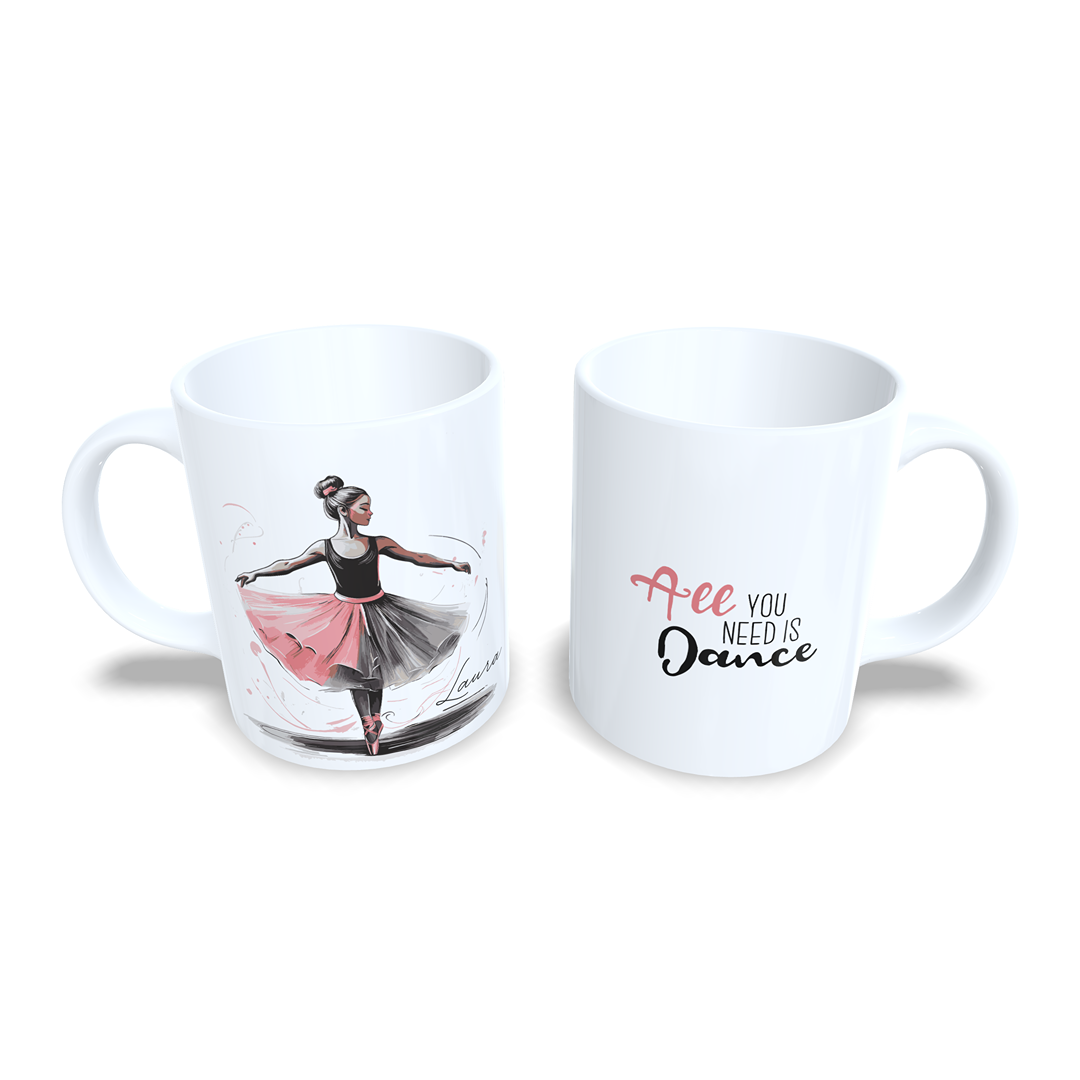 Ballet All you need is dance - Taza personalizada nombre