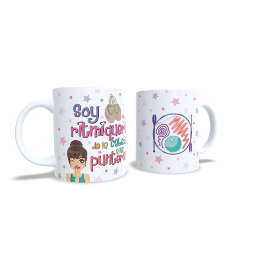 Soy ritmiquera de la cabeza a las punteras" - Taza Gimnasia ritmica