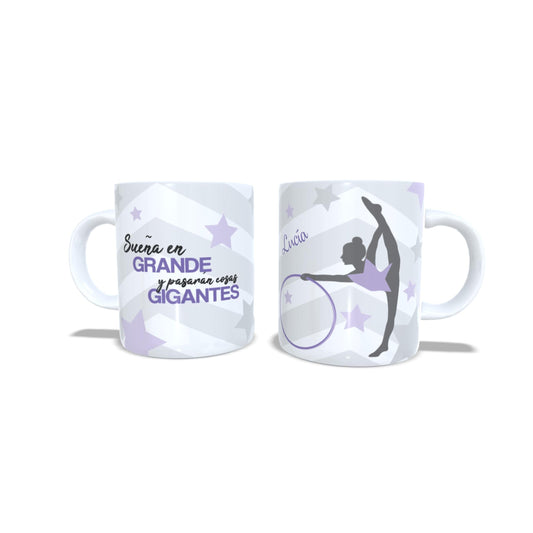 Sueña en grande y pasaran cosas Gigantes - Taza Gimnasia ritmica
