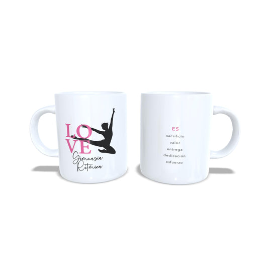 LOVE Sacrificio valor dedicación esfuerzo - Taza Gimnasia ritmica