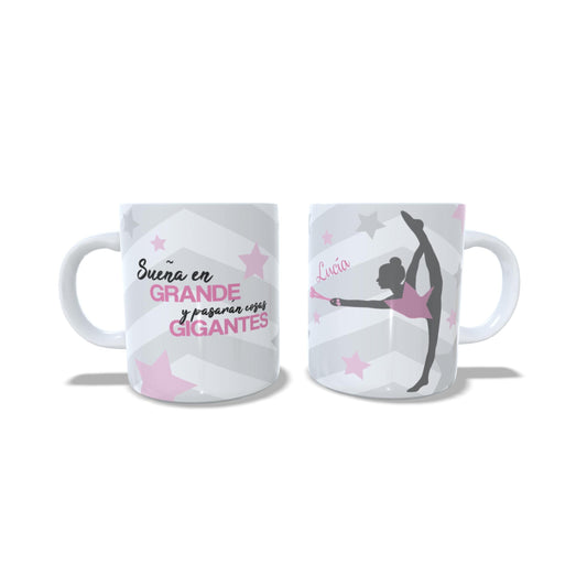 Sueña en grande y pasaran cosas gigantes (mazas) - Taza Gimnasia ritmica