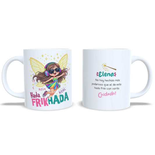 Hada Frikada Frikhada la más friki Taza personalizada
